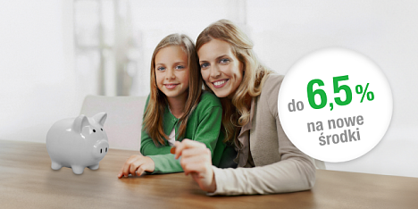 Wizerunek mamy z córką, obok informacja tekstowa "do 6,5% na nowe środki"
